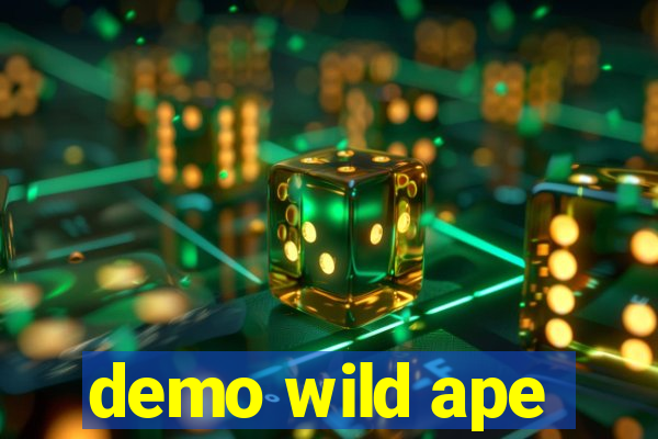 demo wild ape